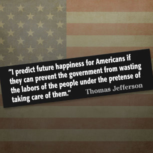 Jefferson: I predict future happiness... Bumper Sticker