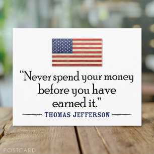 Jefferson: Never spend money before... Postcard