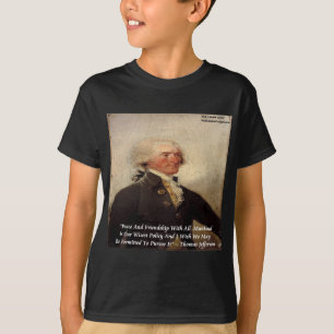 Jefferson "Peace/Friendship" Quote T-Shirt