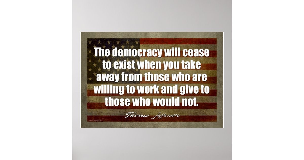 Jefferson Poster: The democracy will cease Poster | Zazzle.com