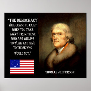Jefferson Quote - Democracy Will Cease To Exist... Poster