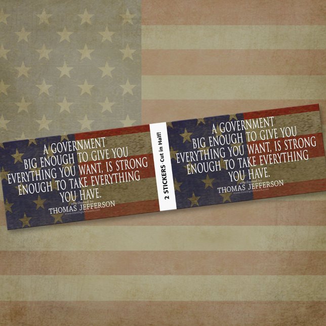 Jefferson Quote on Big Government - BOGO Bumper Sticker (Thomas Jefferson Bumper Sticker)