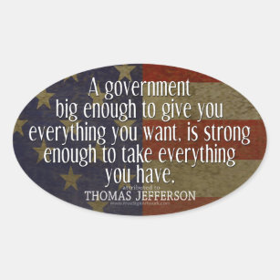 Jefferson Quote on Big Government Oval Sticker