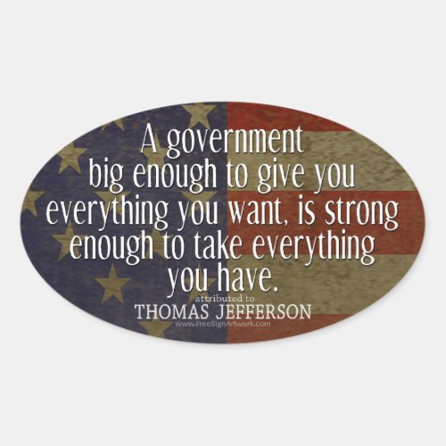 Jefferson Quote on Big Government Oval Sticker