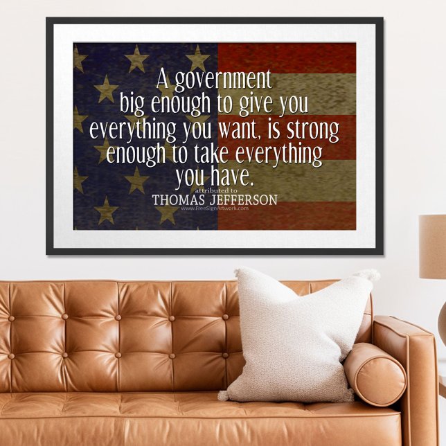 Jefferson Quote on Big Government Poster (Patriotic Poster)