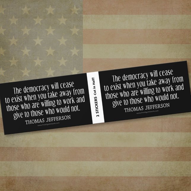 Jefferson Quote on Democracy - BOGO Bumper Sticker (Thomas Jefferson Bumper Sticker)