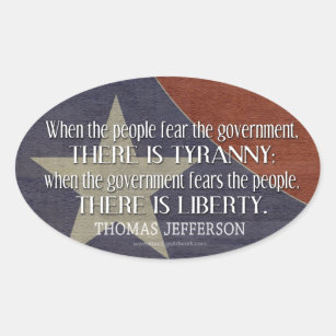 Jefferson Quote on Liberty and Tyranny Oval Sticker