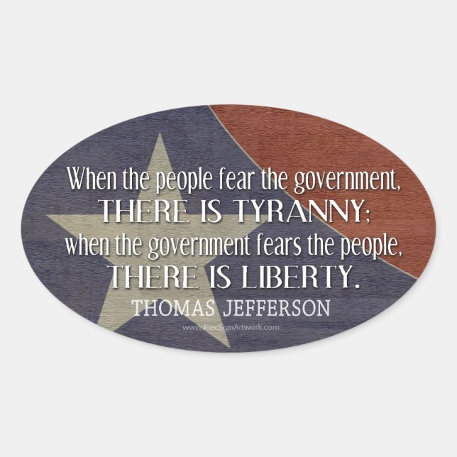 Jefferson Quote on Liberty and Tyranny Oval Sticker (Front)