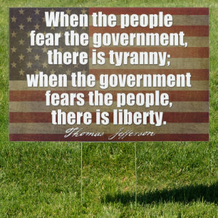 Jefferson Quote on Liberty and Tyranny Sign