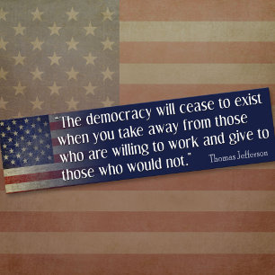 Jefferson Quote: The democracy will cease... Bumper Sticker