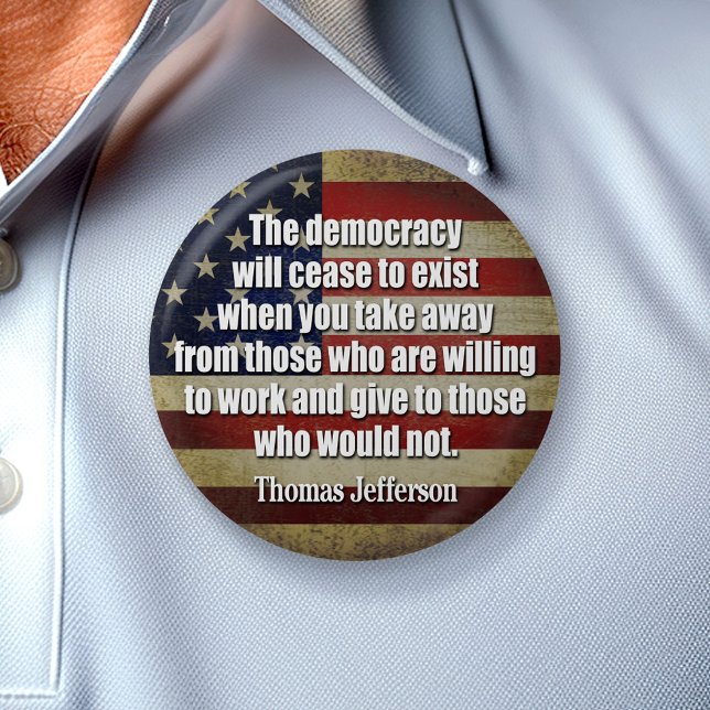 Jefferson Quote: The democracy will cease... Button (Creator Uploaded)