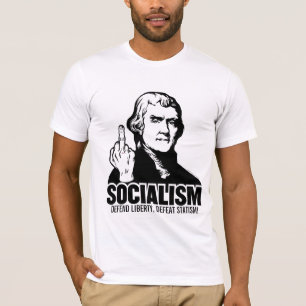 Jefferson Socialism Customizable Slogan T-Shirt