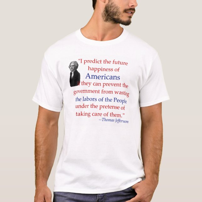 Jefferson: Wasting the Labors of the People T-Shirt (Front)