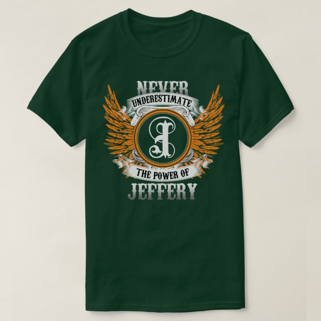 Jeffery Name Shirt Never Underestimate The Power O (Design Front)
