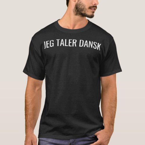 Jeg taler dansk I speak Danish all caps simple fon T_Shirt