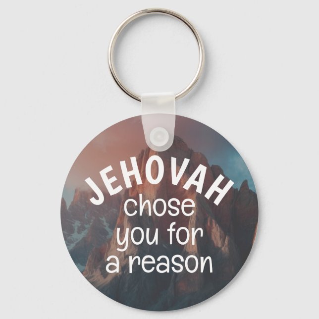 Jehovah Chose You For a Reason | JW Keychain (Front)