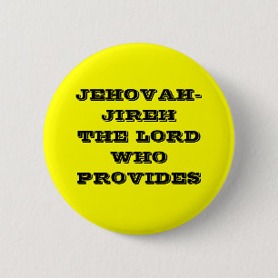 JEHOVAH-JIREH THE LORD WHO PROVIDES BUTTON