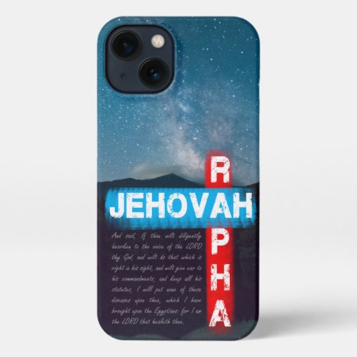 Jehovah Rapha _ The Lord That Heals iPhone 13 Case
