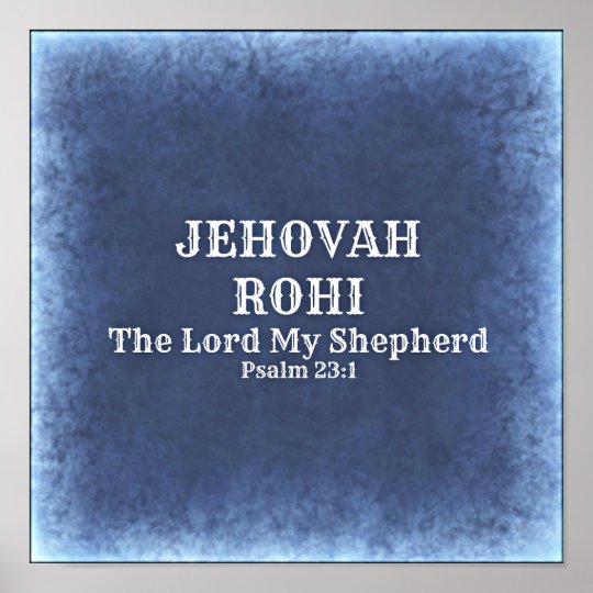 Jehovah Rohi Poster | Zazzle.com