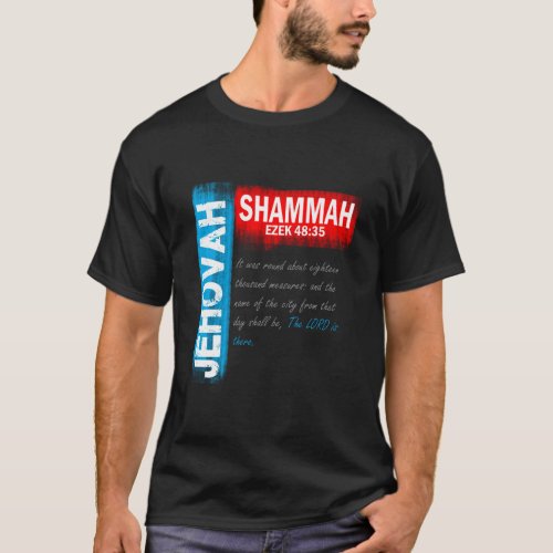 Jehovah Shammah T_Shirt