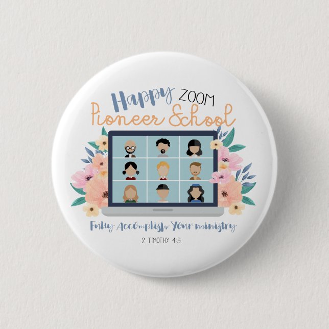 Jehovah Witness Happy Zoom Pioneer School 2022 Button (Front)