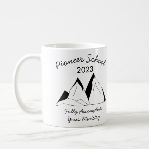 Jehovah Witness Pioneer School 2023 Coffee Mug