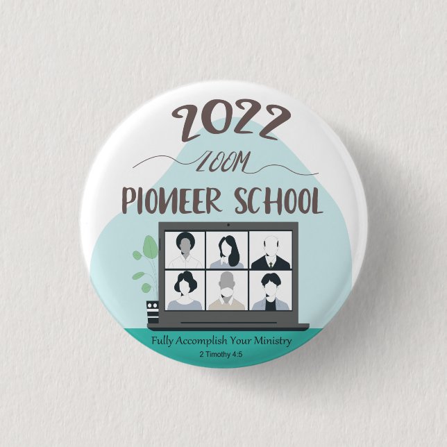 Jehovah Witness Zoom Pioneer School 2022 Button (Front)