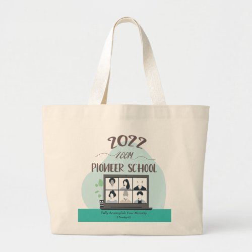 Jehovah Witness Zoom Pioneer School 2022  Large Tote Bag