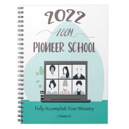 Jehovah Witness Zoom Pioneer School 2022  Notebook