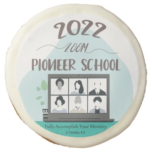 Jehovah Witness Zoom Pioneer School 2022  Sugar Cookie