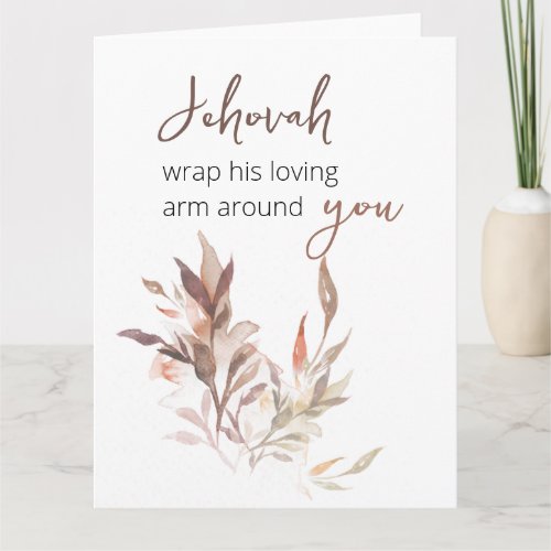 Jehovah wrap his loving arm around you  card