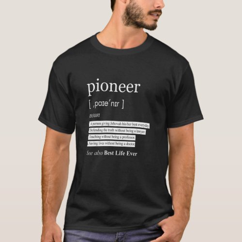 Jehovahs Witness Pioneer Definition Best Life Eve T_Shirt