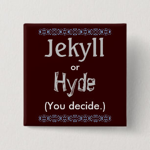 Jekyll/Hyde Pinback Button