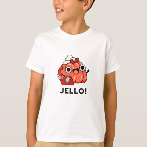 Jello Funny Jello On Phone Pun  T_Shirt