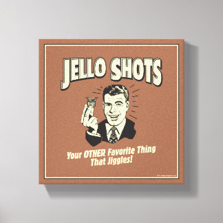 Jello Shots: Other Favorite Thing Canvas Print