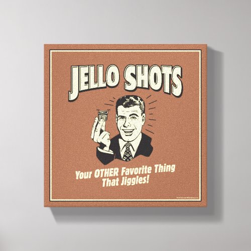 Jello Shots Other Favorite Thing Canvas Print