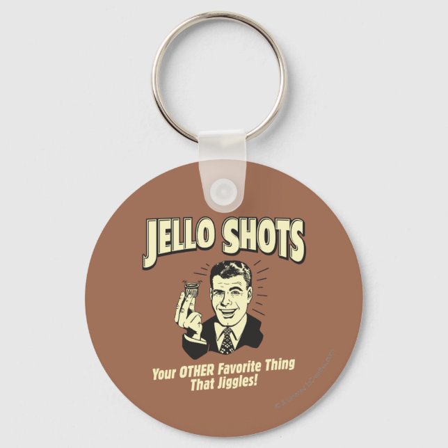 Jello Shots: Other Favorite Thing Keychain (Front)