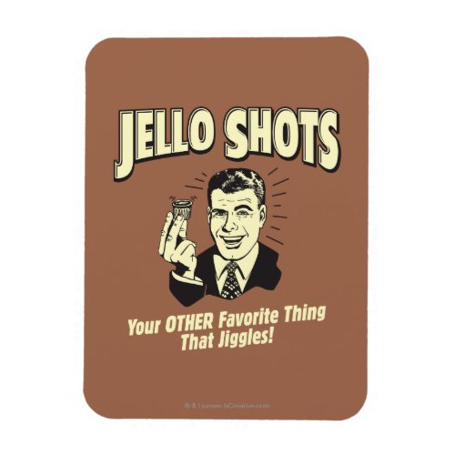 Jello Shots Other Favorite Thing Magnet