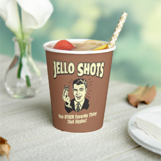 Jello Shots: Other Favorite Thing Paper Cups