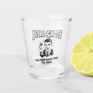Jello Shots: Other Favorite Thing Shot Glass