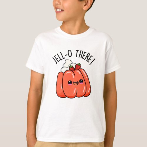 Jello There Funny Orange Jello Pun  T_Shirt