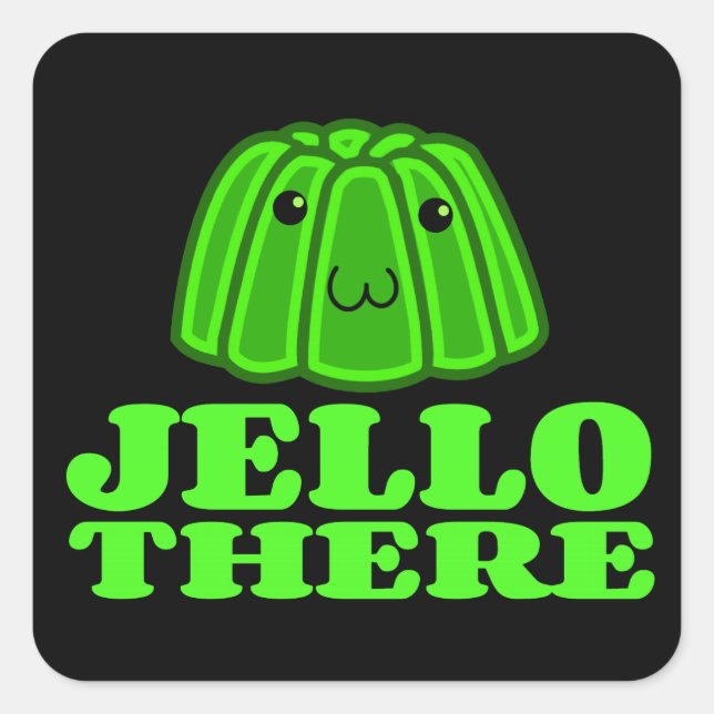 Jello There Square Sticker (Front)