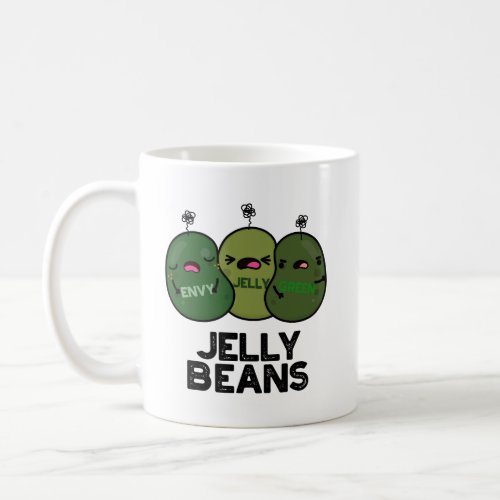 Jelly Beans Funny Jealous Candy Pun  Coffee Mug