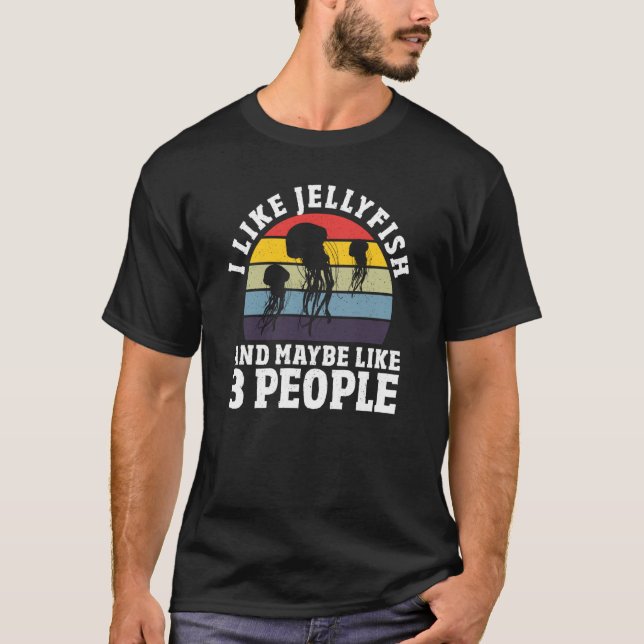 Jelly Fish Sarcasm  Jellyfish Biology Fan Jellyfis T-Shirt (Front)