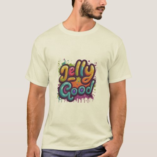 Jelly Good T_Shirt