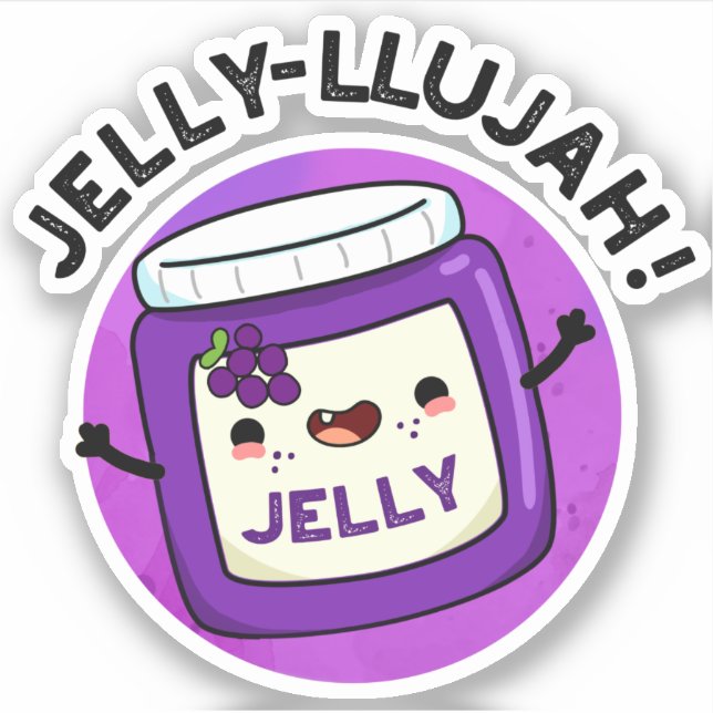 Jelly-llujah Funny Jelly Pun  Sticker (Front)