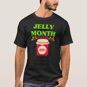 Jelly of the Month Club Christmas Shirt Classic T-