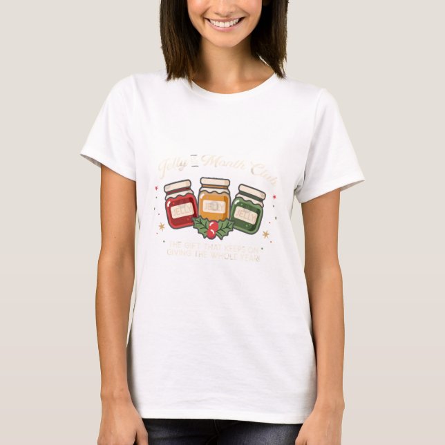 Jelly of the Month Club  T-Shirt (Front)
