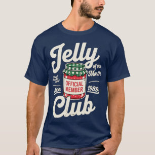 Jelly of the Month Club T-Shirt
