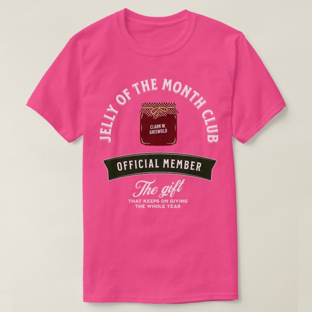 Jelly of the month club W Griswold member T-Shirt (Design Front)